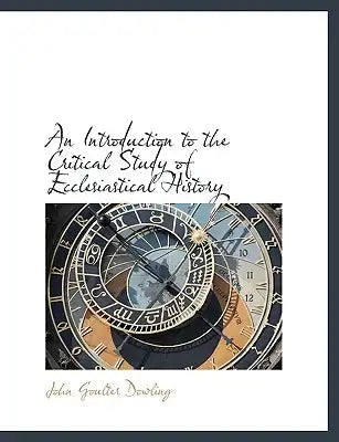 An Introduction to the Critical Study of Ecclesiastical History
