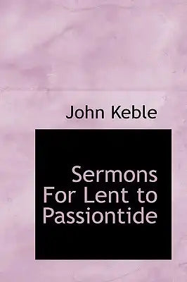 Sermons for Lent to Passiontide