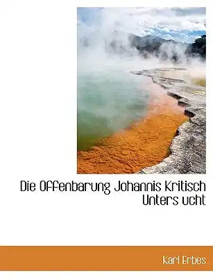 Die Offenbarung Johannis Kritisch Unters Ucht