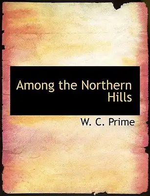 Among the Northern Hills