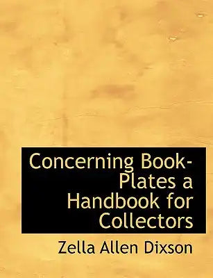 Concerning Book-Plates a Handbook for Collectors