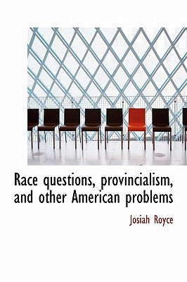 Race Questions, Provincialism, and Other American Problems