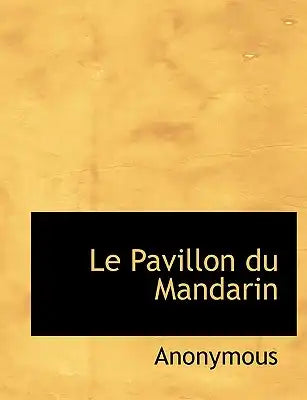 Le Pavillon Du Mandarin