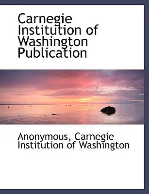 Carnegie Institution of Washington Publication