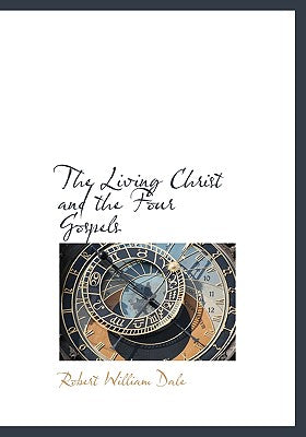 The Living Christ and the Four Gospels
