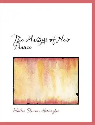 The Martyrs of New France