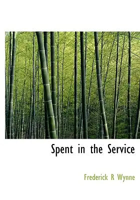 Spent in the Service