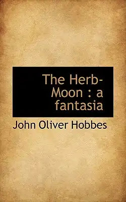 The Herb-Moon: A Fantasia