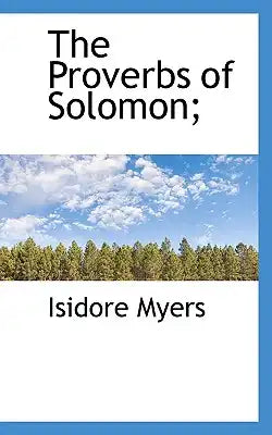 The Proverbs of Solomon;