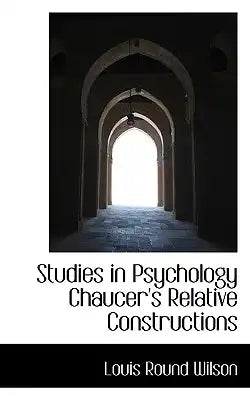 Studies in Psychology Chaucer's Relative Constructions