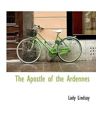 The Apostle of the Ardennes