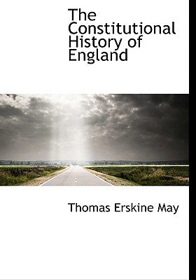 The Constitutional History of England