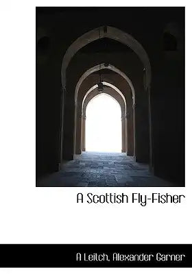A Scottish Fly-Fisher