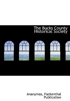 The Bucks County Historical Society