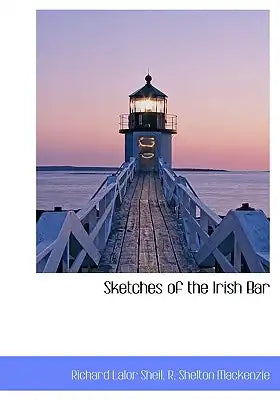 Sketches of the Irish Bar