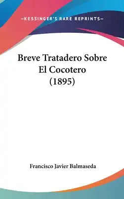 Breve Tratadero Sobre El Cocotero (1895)
