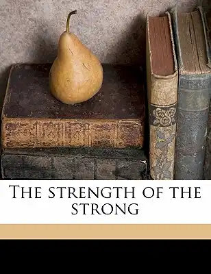 The Strength of the Strong