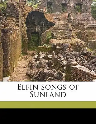 Elfin Songs of Sunland