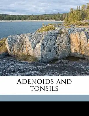 Adenoids and Tonsils