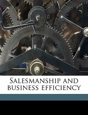 Salesmanship and Business Efficiency