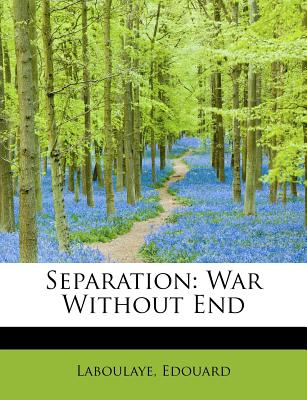 Separation: War Without End