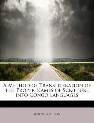 A Method of Transliteration of the Proper Names of Scripture Into Congo Languages