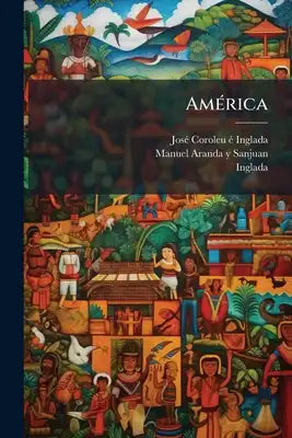 América: Pte. T.1. Las Colonias Españolas...