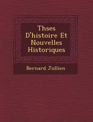 Th�ses D'histoire Et Nouvelles Historiques