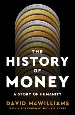 The History of Money: A Story of Humanity