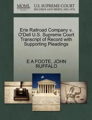 Erie Railroad Company V. O'Dell U.S. Supreme Court Transcript of Record with Supporting Pleadings