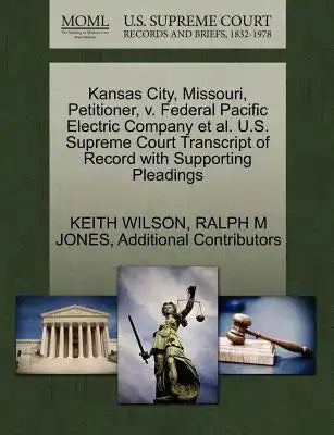 Kansas City, Missouri, Petitioner, V. Federal Pacific Electric Company et al. U.S. Supreme Court Transcript of Record with Supporting Pleadings
