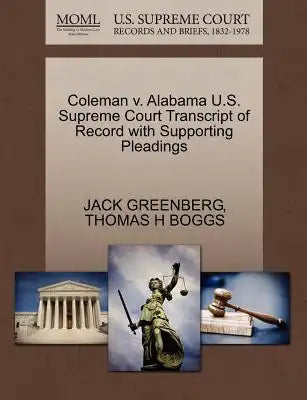 Coleman V. Alabama U.S. Supreme Court Transcript of Record with Supporting Pleadings