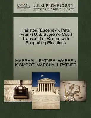 Hairston (Eugene) V. Pate (Frank) U.S. Supreme Court Transcript of Record with Supporting Pleadings