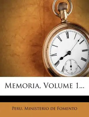 Memoria, Volume 1...