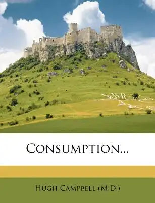 Consumption...
