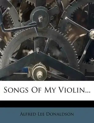 Songs of My Violin...