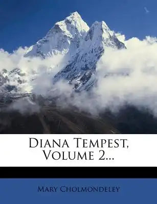Diana Tempest, Volume 2...
