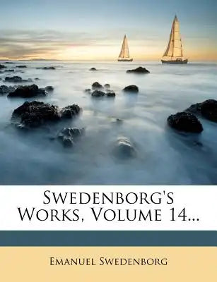 Swedenborg's Works, Volume 14...