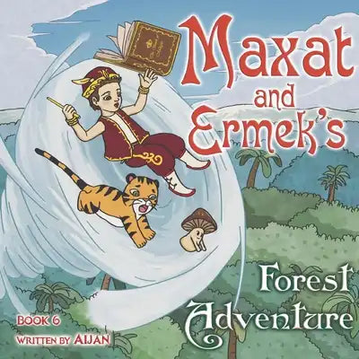 Maxat and Ermek's Forest Adventure: Book 6