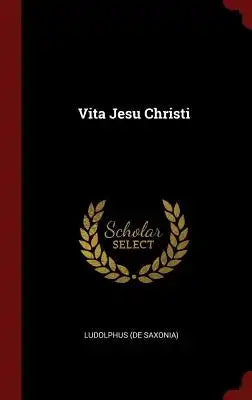 Vita Jesu Christi