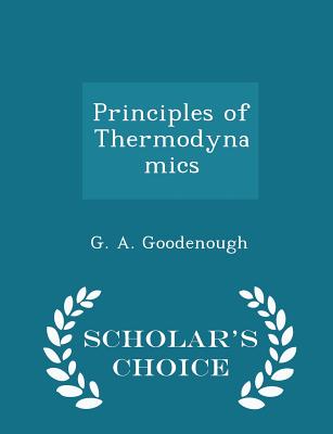 Principles of Thermodynamics - Scholar's Choice Edition