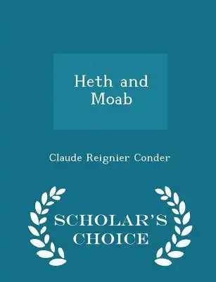 Heth and Moab - Scholar's Choice Edition