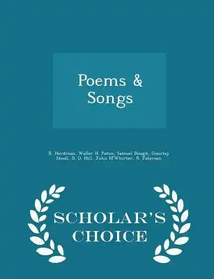 Poems & Songs - Scholar's Choice Edition