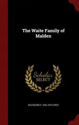 The Waite Family of Malden