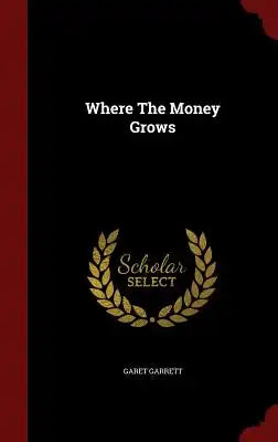 Where The Money Grows