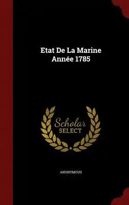 Etat de la Marine Année 1785