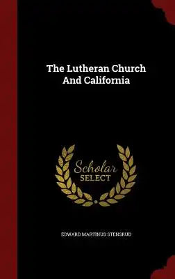 The Lutheran Church and California