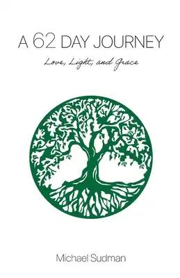 A 62 Day Journey: Love, Light, and Grace