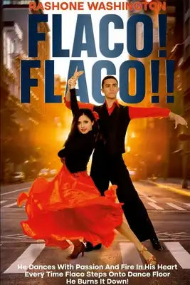 Flaco! Flaco!!: He Dance with Such Passion and Flame When Flaco Step on the Dance Floor He Burns It Down!
