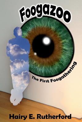 Foogazoo, The First Foogathering